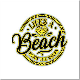 LIFE'S A BEACH ENJOY THE WAVES! Posters and Art